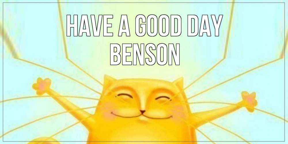 Greetings card с именем, Benson Have a good day обнимашки Greetings with text for free download 