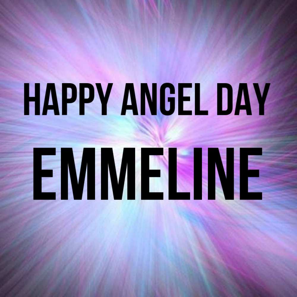 Greetings card с именем, Emmeline happy angel day ангельский свет Greetings with text for free download 