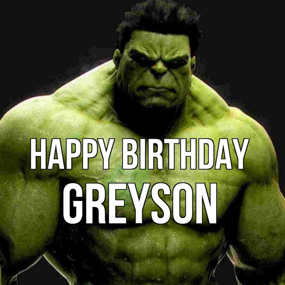 Greetings card с именем, Greyson Happy Birthday зеленый супергерой марвел Greetings with text for free download 