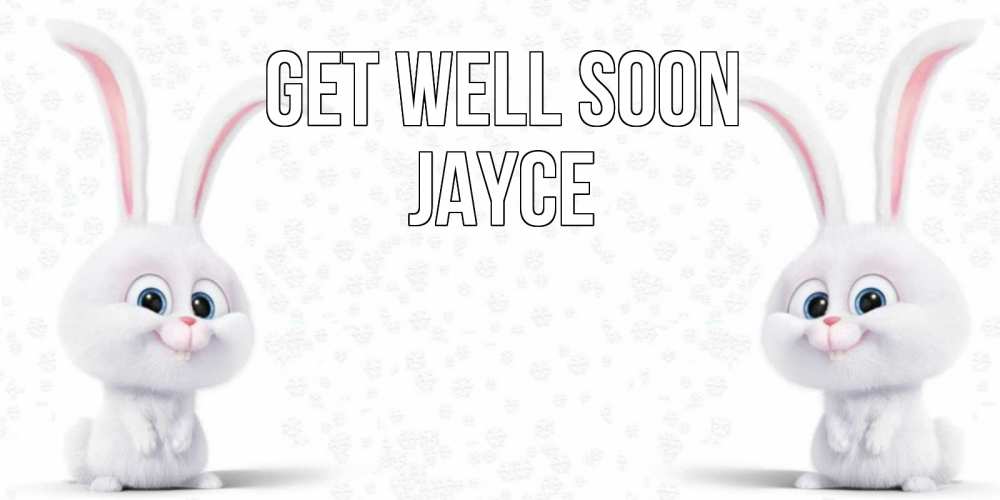 Greetings card с именем, Jayce Get well soon не болей с зайцем Greetings with text for free download 