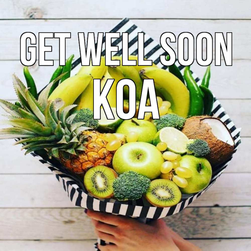 Greetings card с именем, Koa Get well soon киви ананас кокос и бананы Greetings with text for free download 