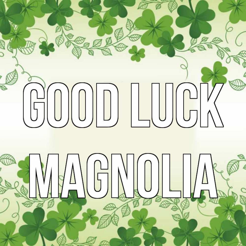 Greetings card с именем, Magnolia Good luck открытка Greetings with text for free download 