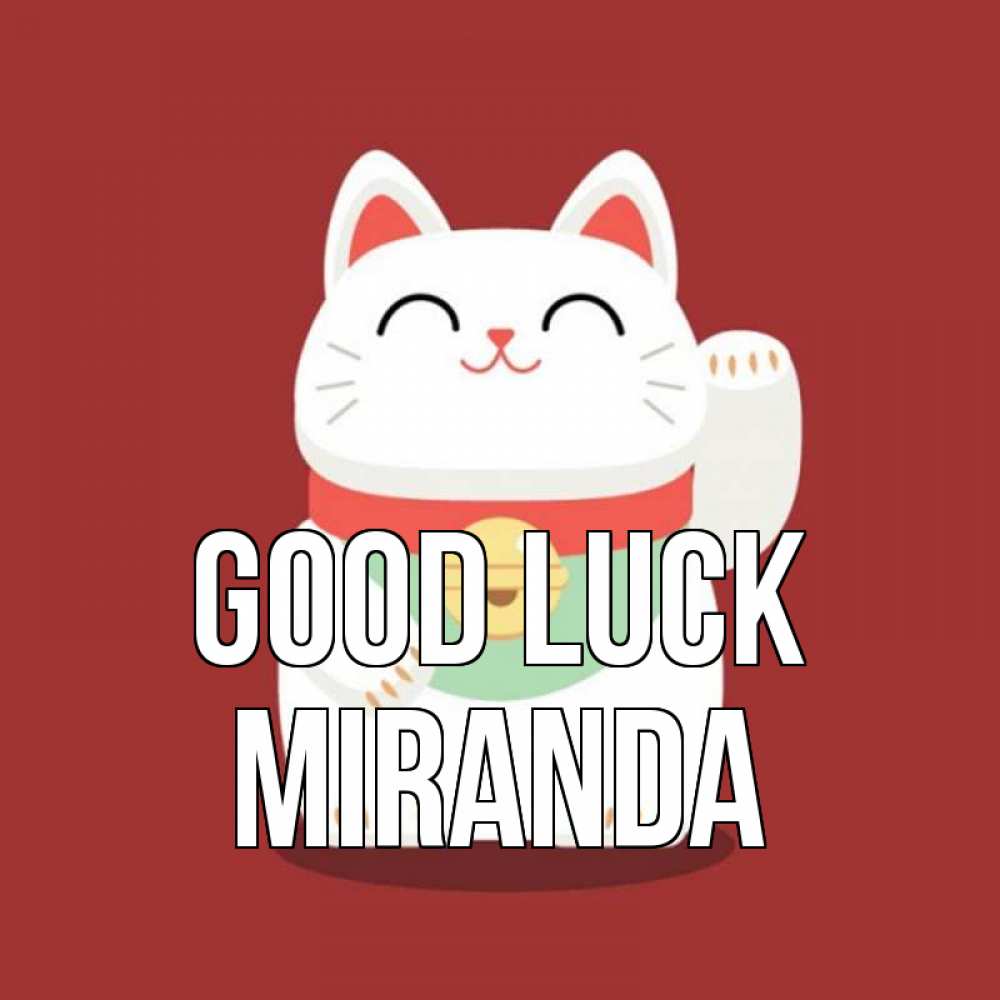 Greetings card с именем, Miranda Good luck игрушка Greetings with text for free download 