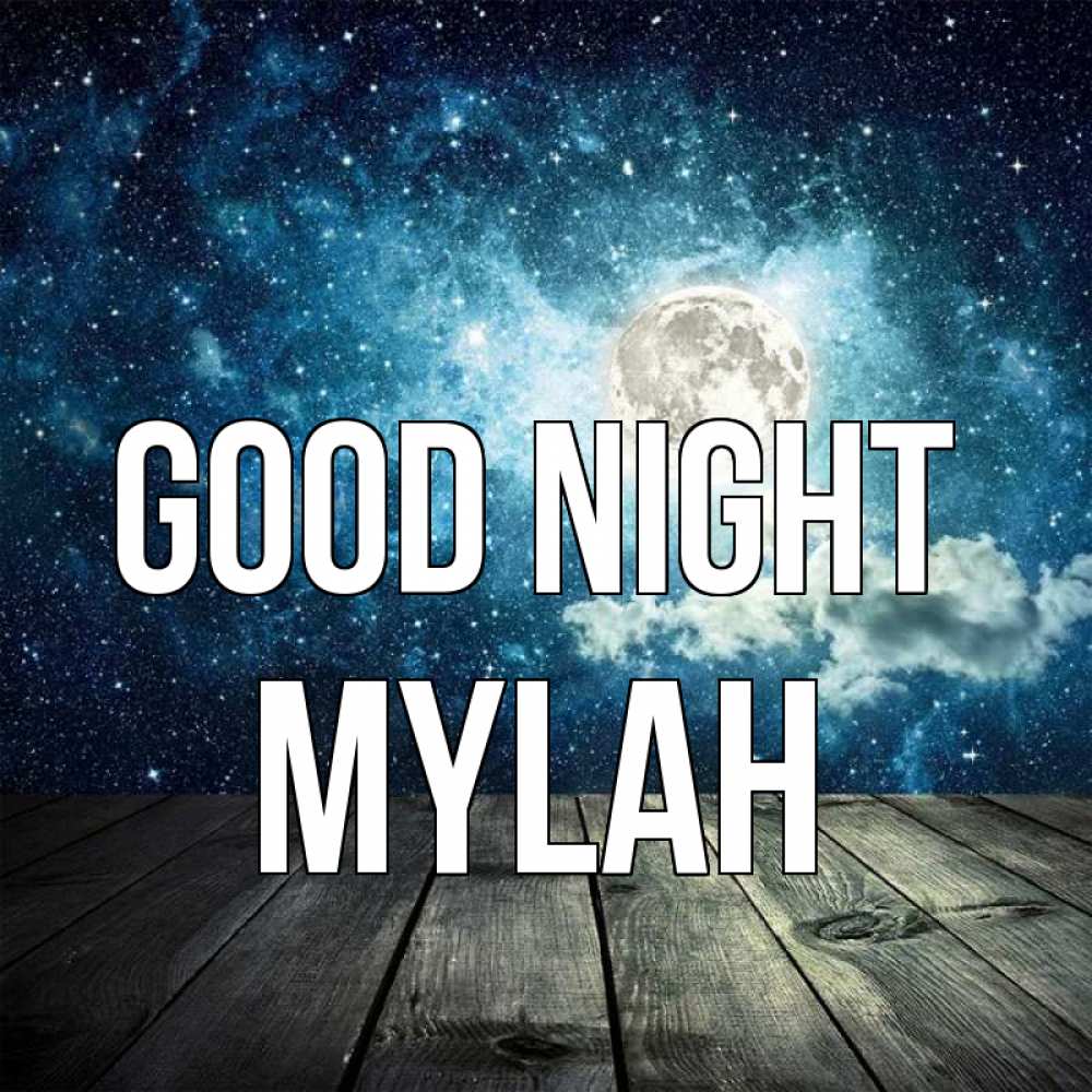 Greetings card с именем, Mylah Good night луна Greetings with text for free download 