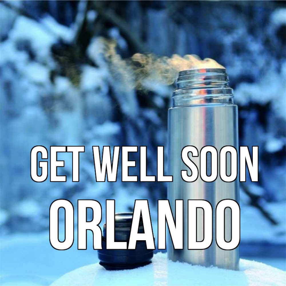 Greetings card с именем, Orlando Get well soon лечитесь не болейте Greetings with text for free download 