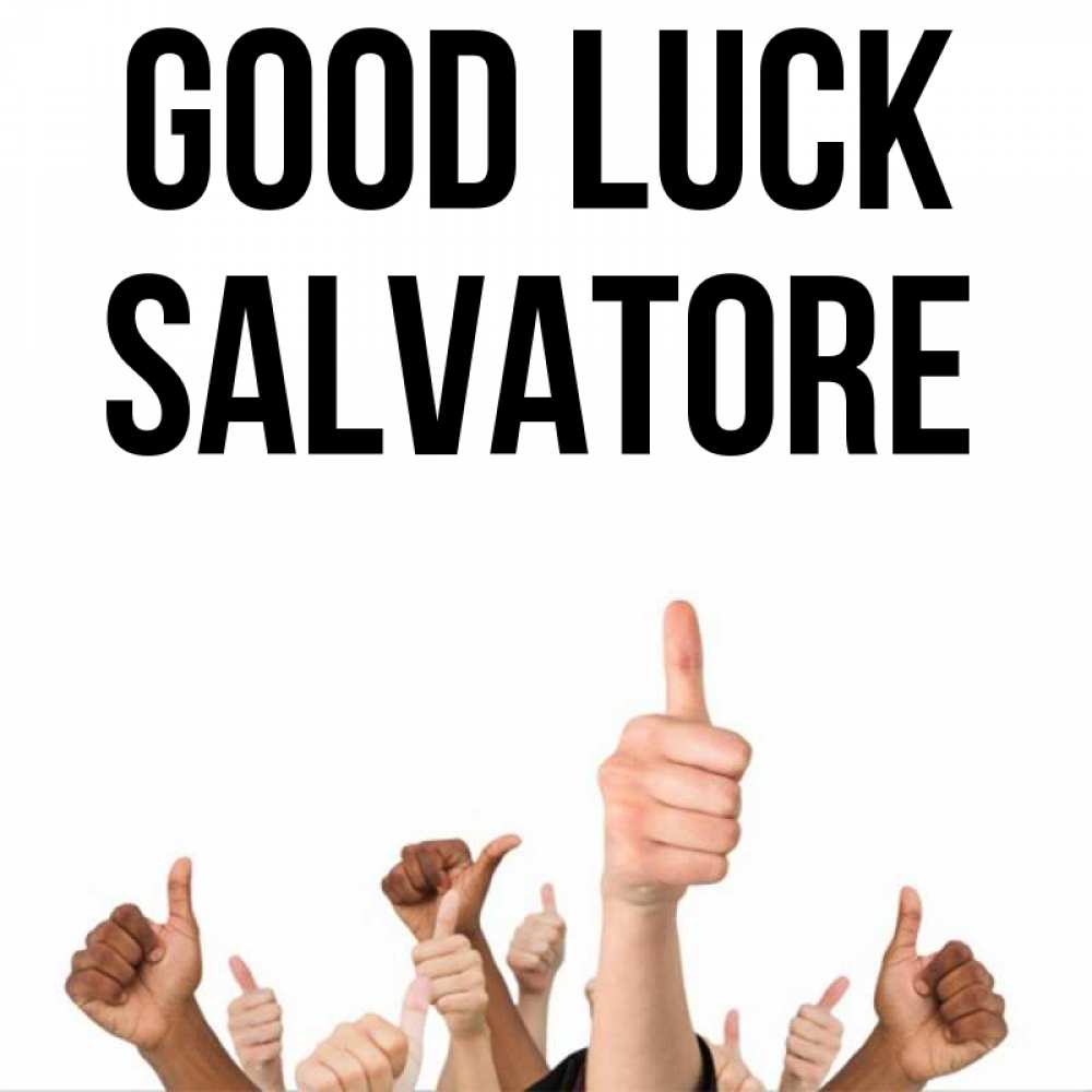 Greetings card с именем, Salvatore Good luck молодцом Greetings with text for free download 