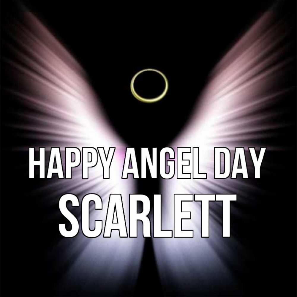 Greetings card с именем, Scarlett happy angel day ангел из света Greetings with text for free download 