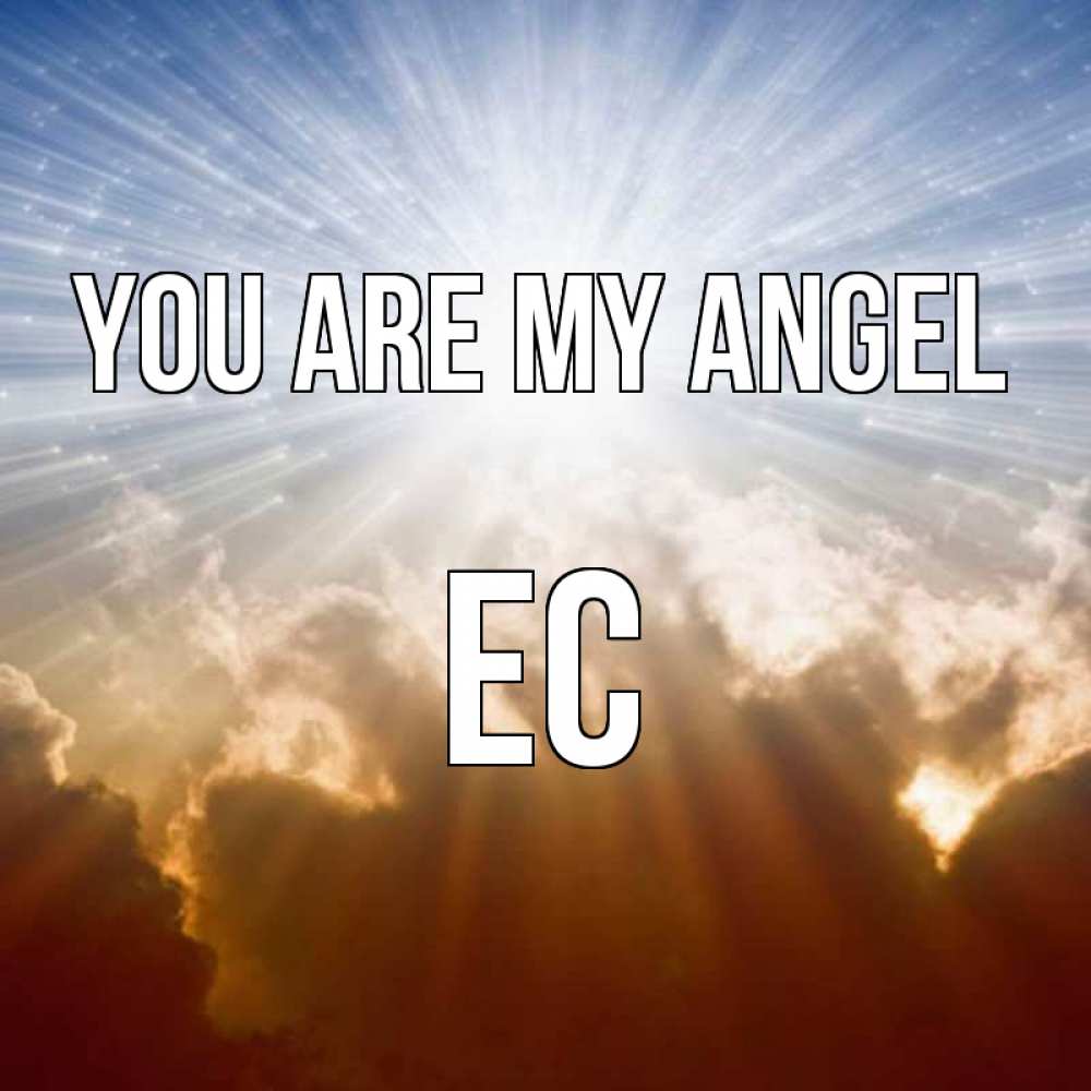 Greetings card с именем, Ес You are my angel ангельский свет на небе Greetings with text for free download 