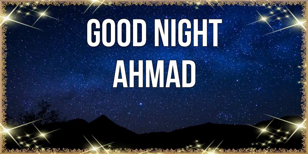 Greetings card с именем, Ahmad Good night млечный путь Greetings with text for free download 