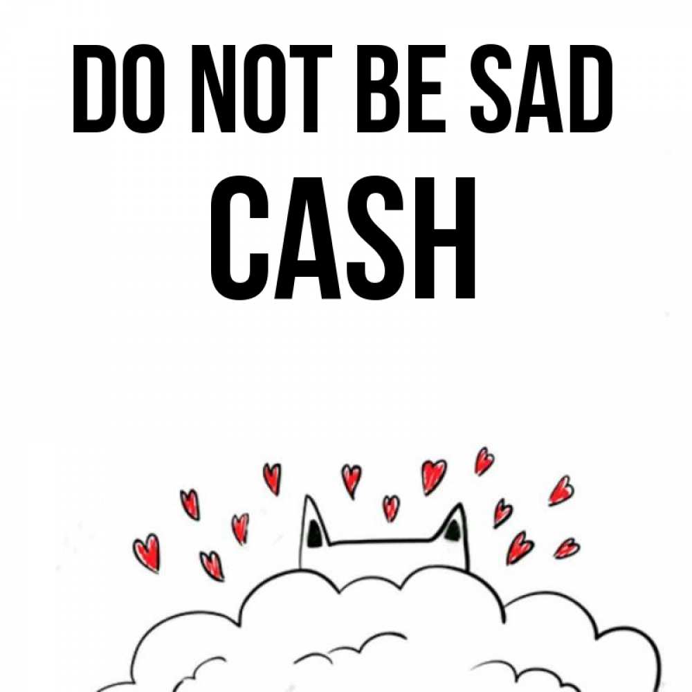 Greetings card с именем, Cash Do not be sad облако и ушки котика с сердечками Greetings with text for free download 