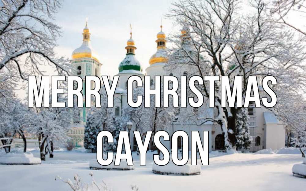 Greetings card с именем, Cayson Merry Christmas зима, церковь Greetings with text for free download 