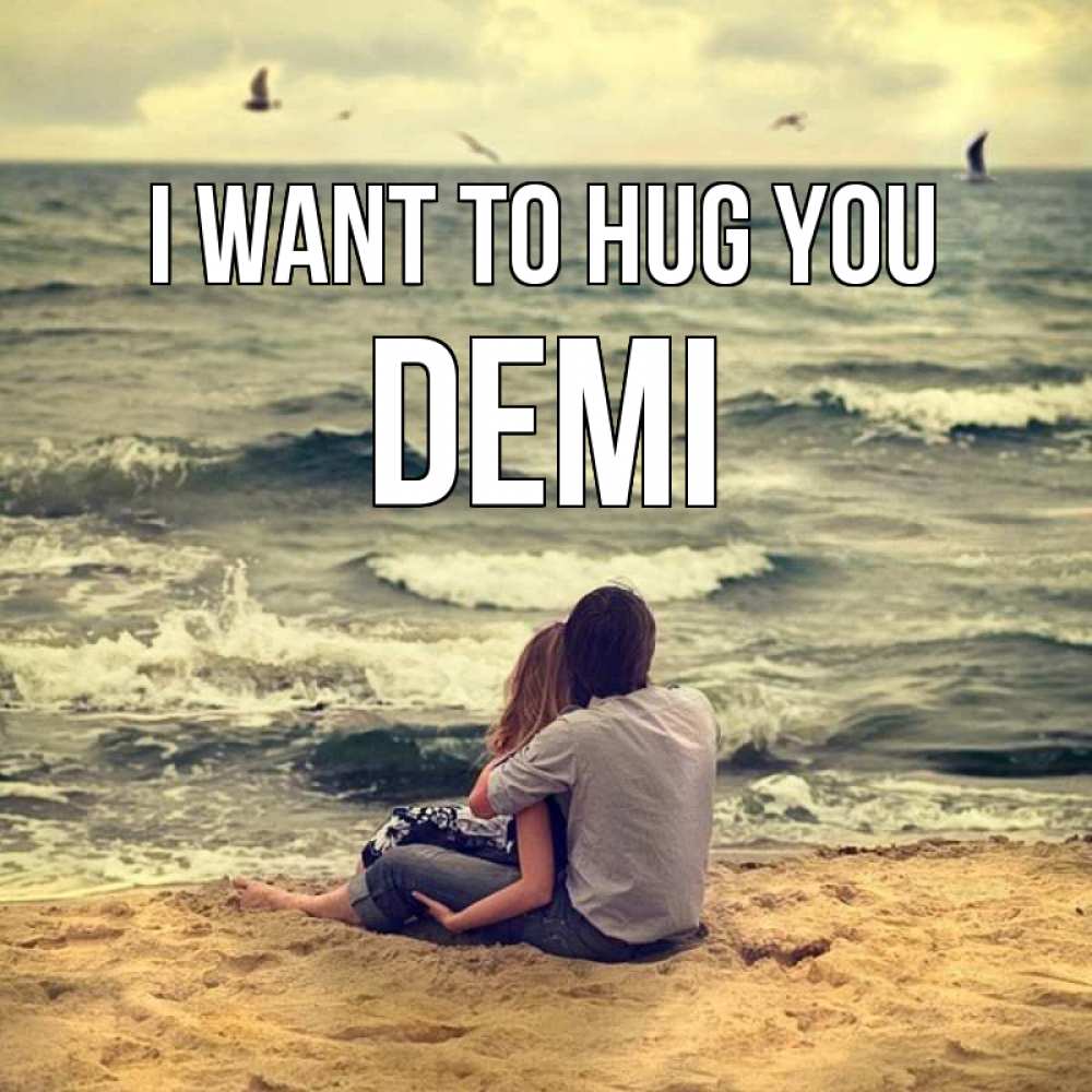 Greetings card с именем, Demi I want to hug you возлюбленные на песочке Greetings with text for free download 