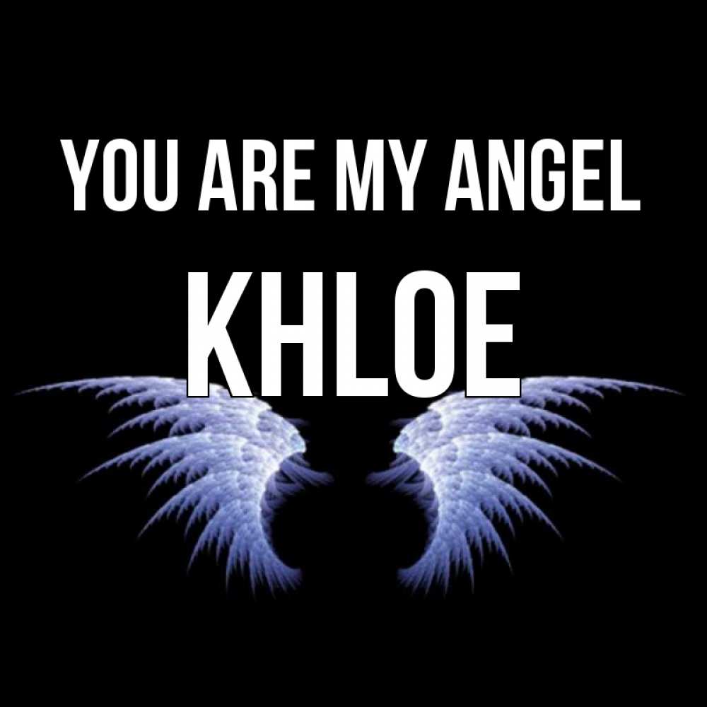 Greetings card с именем, Khloe You are my angel ангельские крылья на черном фоне Greetings with text for free download 