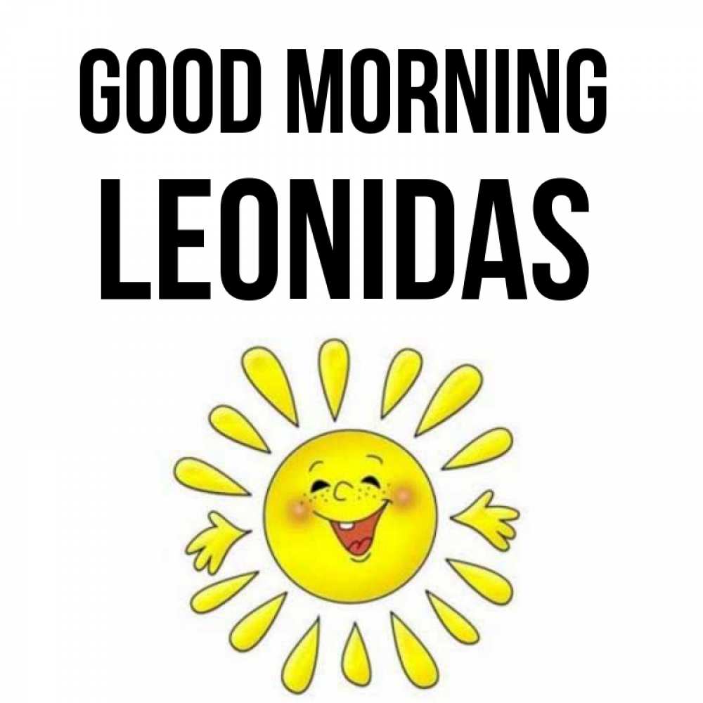 Greetings card с именем, Leonidas Good morning улыбка Greetings with text for free download 