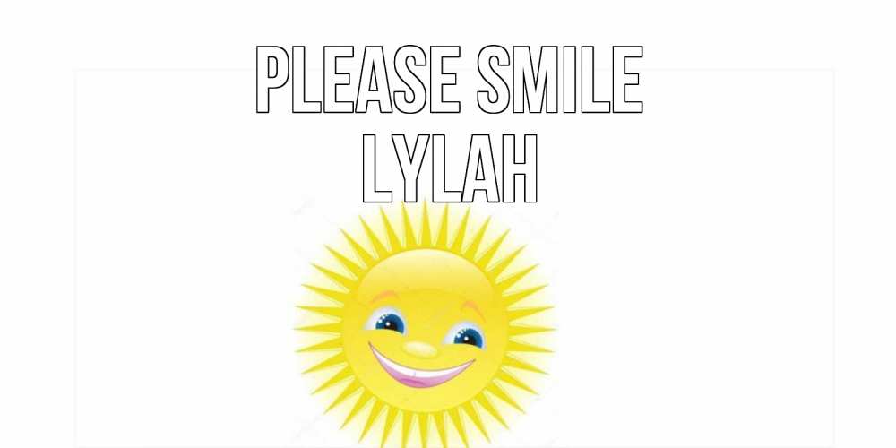 Greetings card с именем, Lylah Please smile пожелания позитивные Greetings with text for free download 