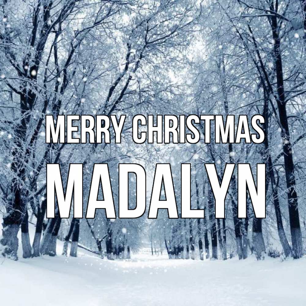 Greetings card с именем, Madalyn Merry Christmas снег, лес, парк Greetings with text for free download 