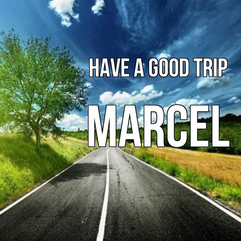 Greetings card с именем, Marcel Have a good trip яркие деревья и небо Greetings with text for free download 