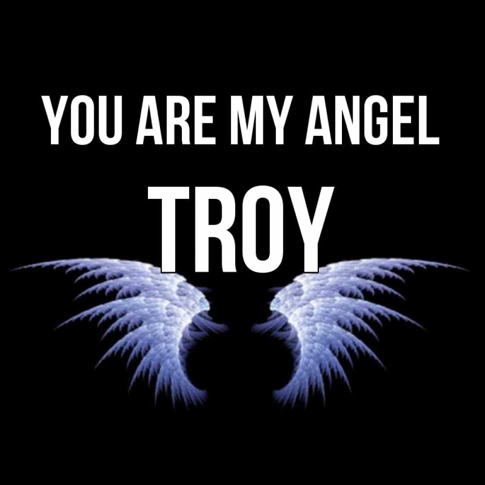 Greetings card с именем, Troy You are my angel ангельские крылья на черном фоне Greetings with text for free download 
