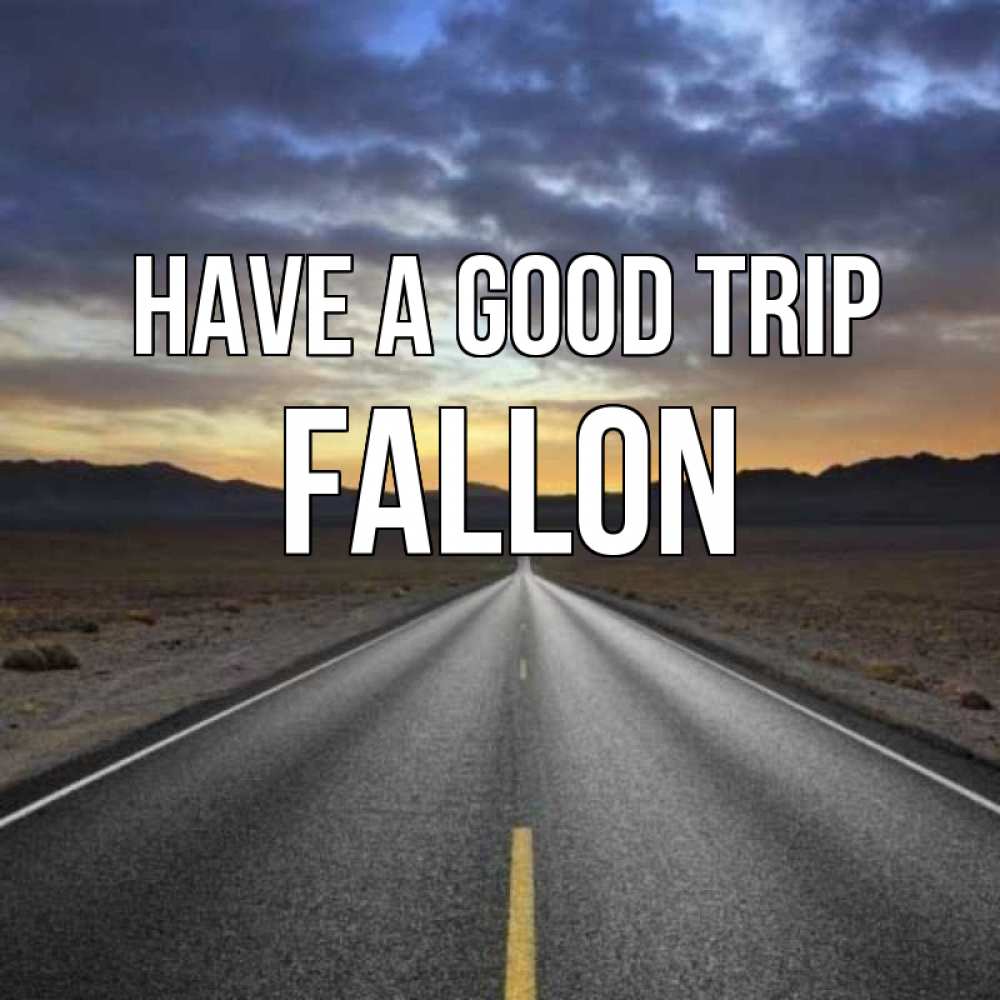 Greetings card с именем, Fallon Have a good trip горы на горизонте Greetings with text for free download 