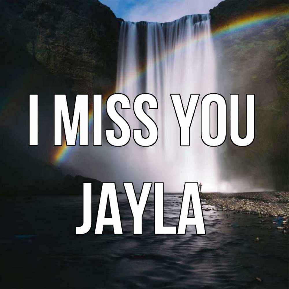 Greetings card с именем, Jayla I miss you иди скорее ко мне Greetings with text for free download 