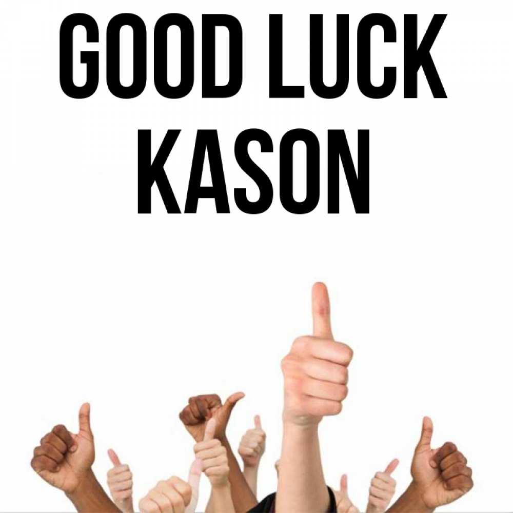 Greetings card с именем, Kason Good luck молодцом Greetings with text for free download 