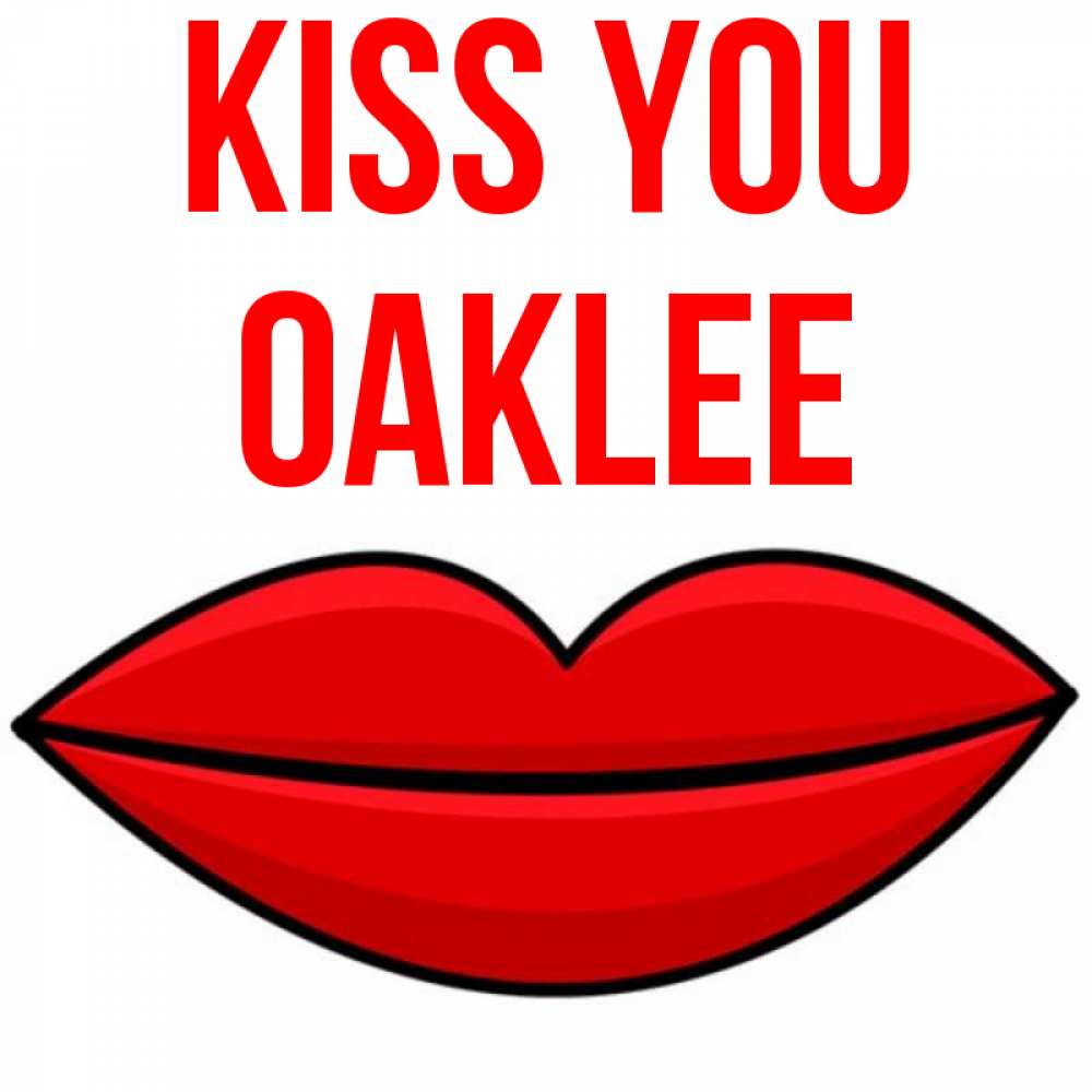 Greetings card с именем, Oaklee Kiss you губы векторные Greetings with text for free download 