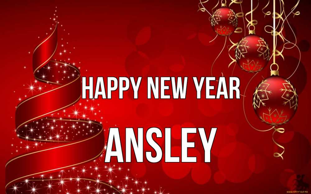 Greetings card с именем, Ansley Happy New Year новый год Greetings with text for free download 