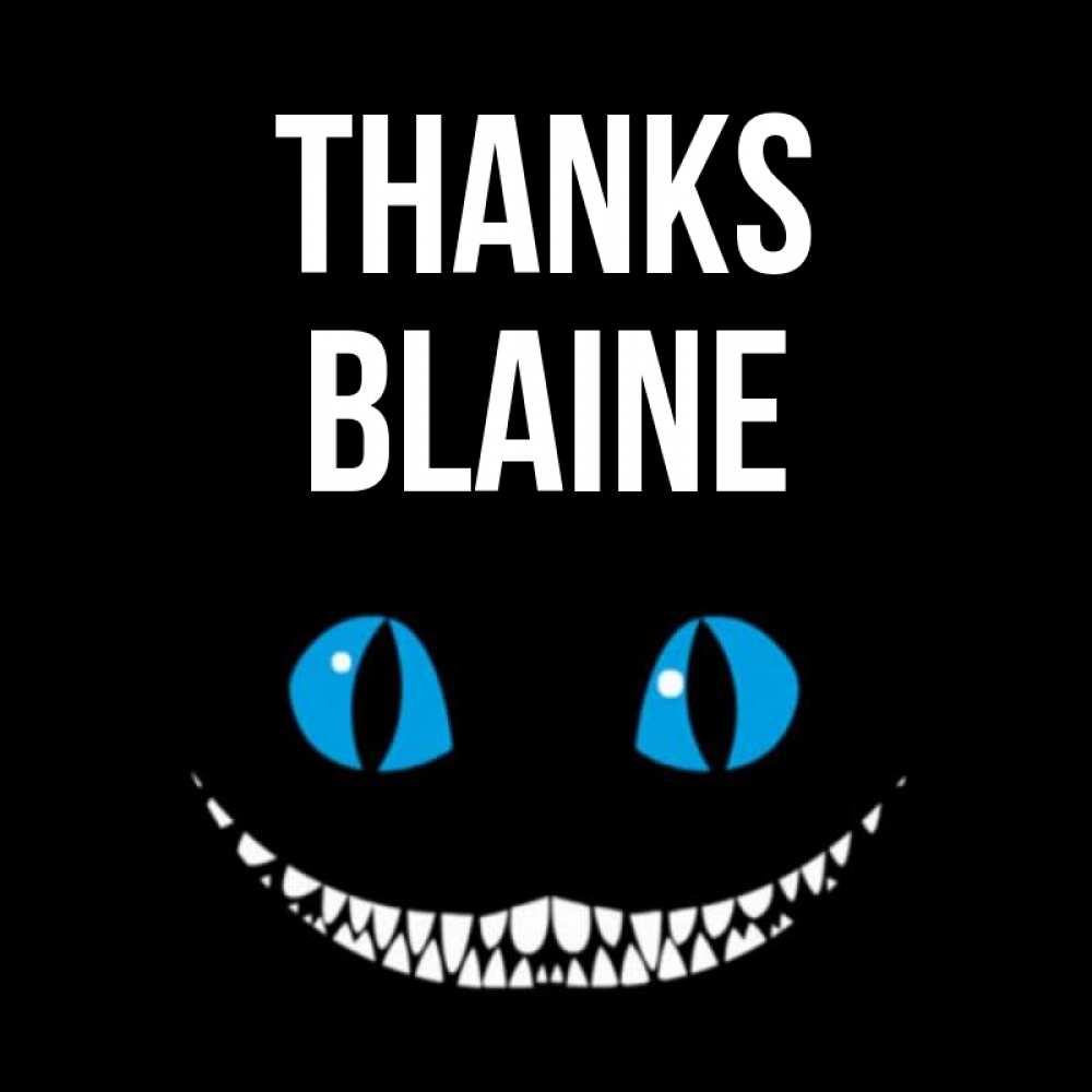 Greetings card с именем, Blaine Thanks благодарю от чеширика Greetings with text for free download 