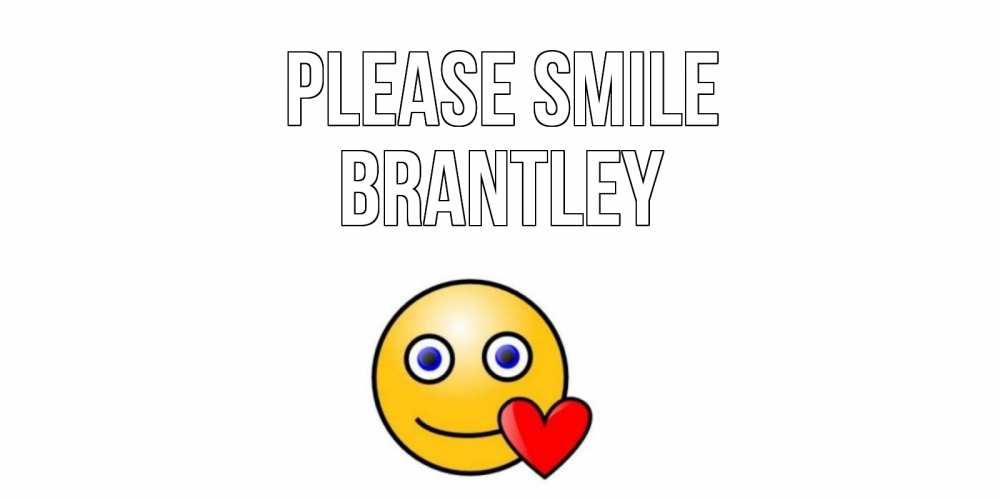 Greetings card с именем, Brantley Please smile смайл,сердце Greetings with text for free download 