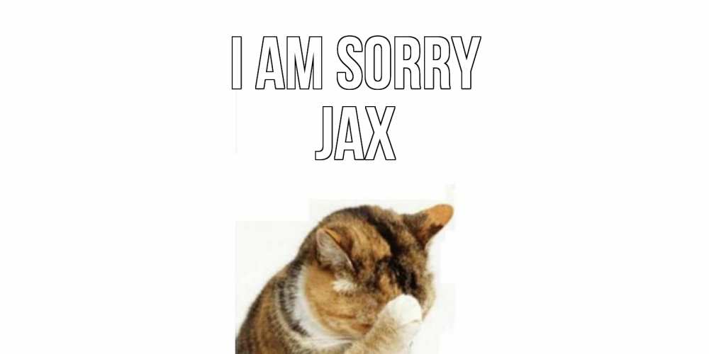 Greetings card с именем, Jax I am sorry кот Greetings with text for free download 