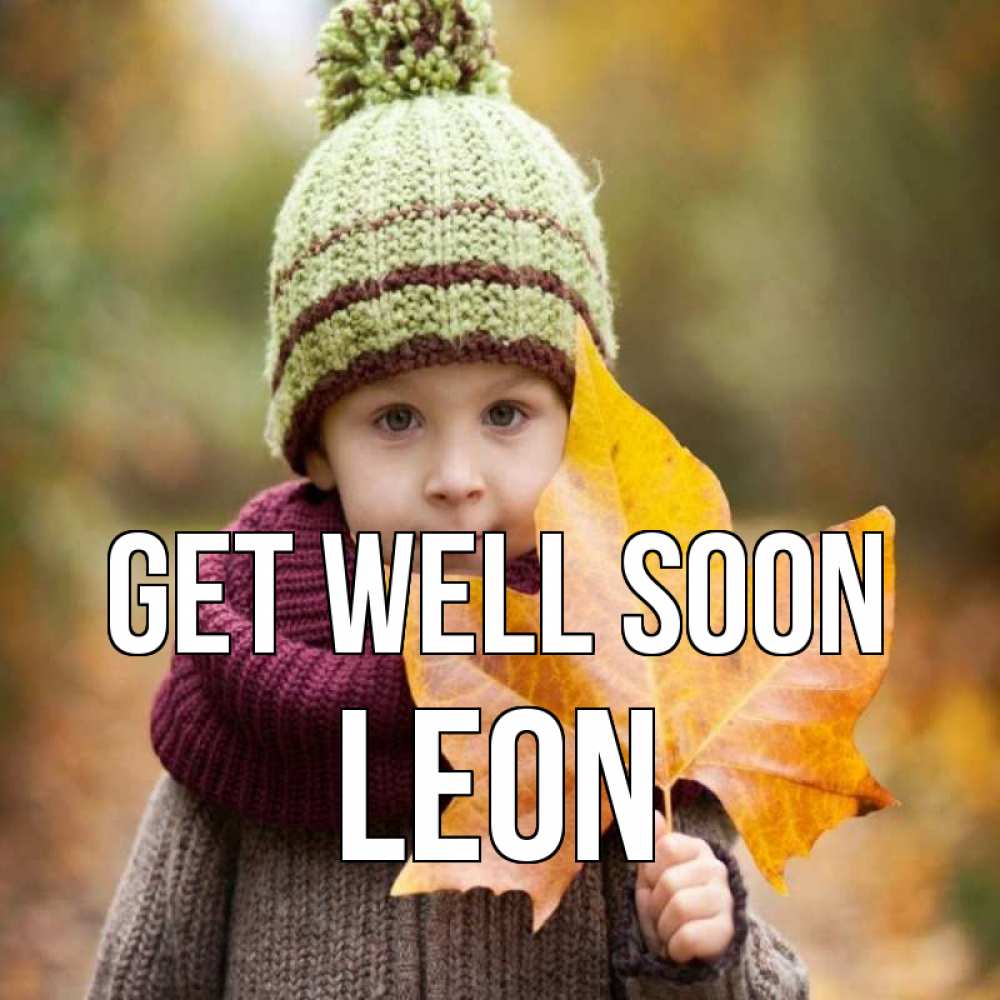 Greetings card с именем, Leon Get well soon дышим свежим воздухом Greetings with text for free download 