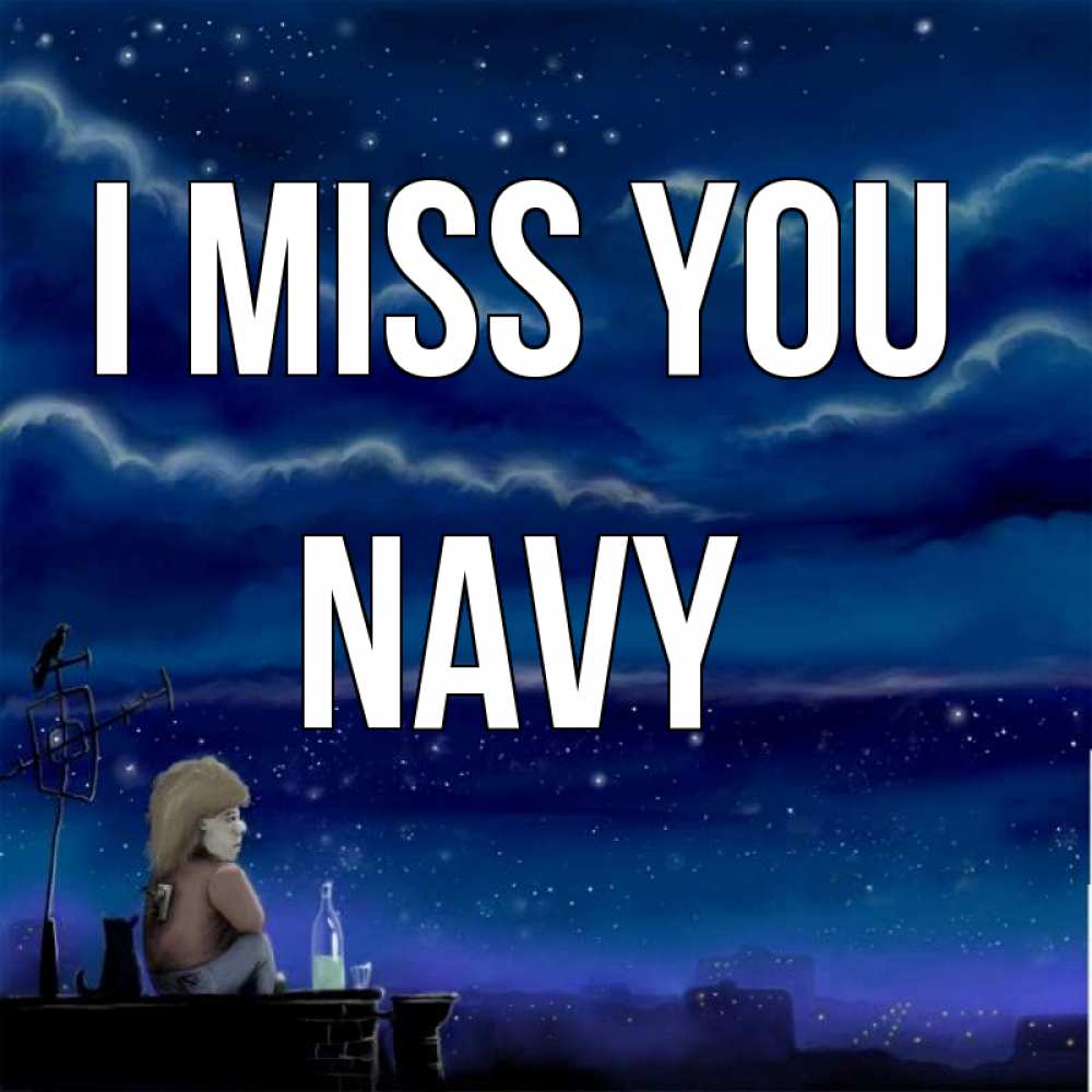 Greetings card с именем, Navy I miss you на крыше 1 Greetings with text for free download 