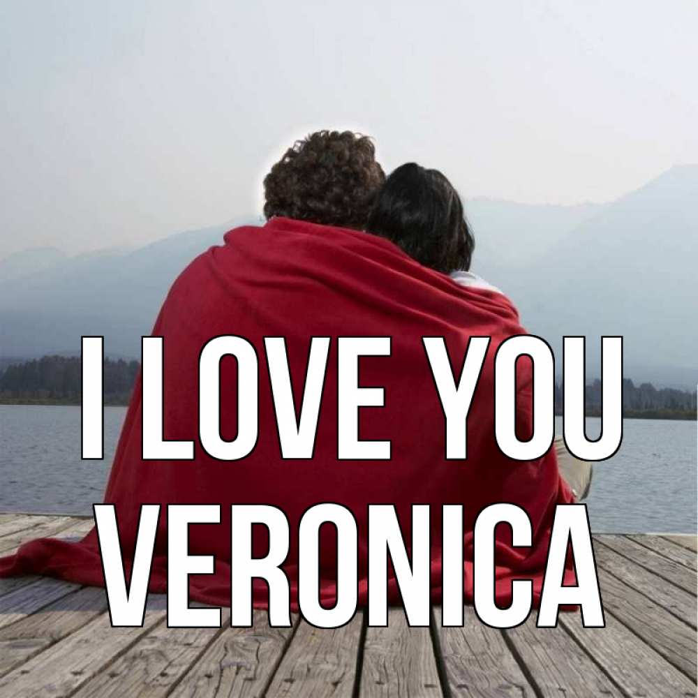 Greetings card с именем, Veronica I love you плед Greetings with text for free download 