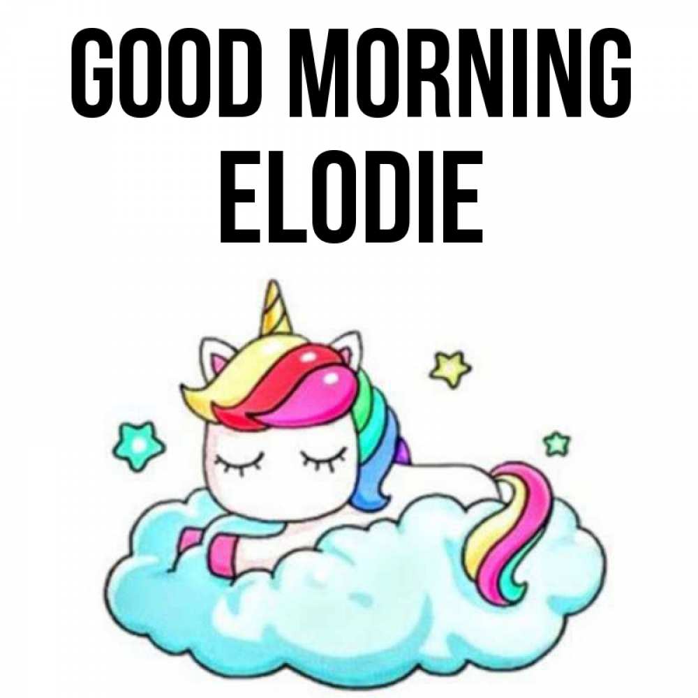 Greetings card с именем, Elodie Good morning радужное утро Greetings with text for free download 