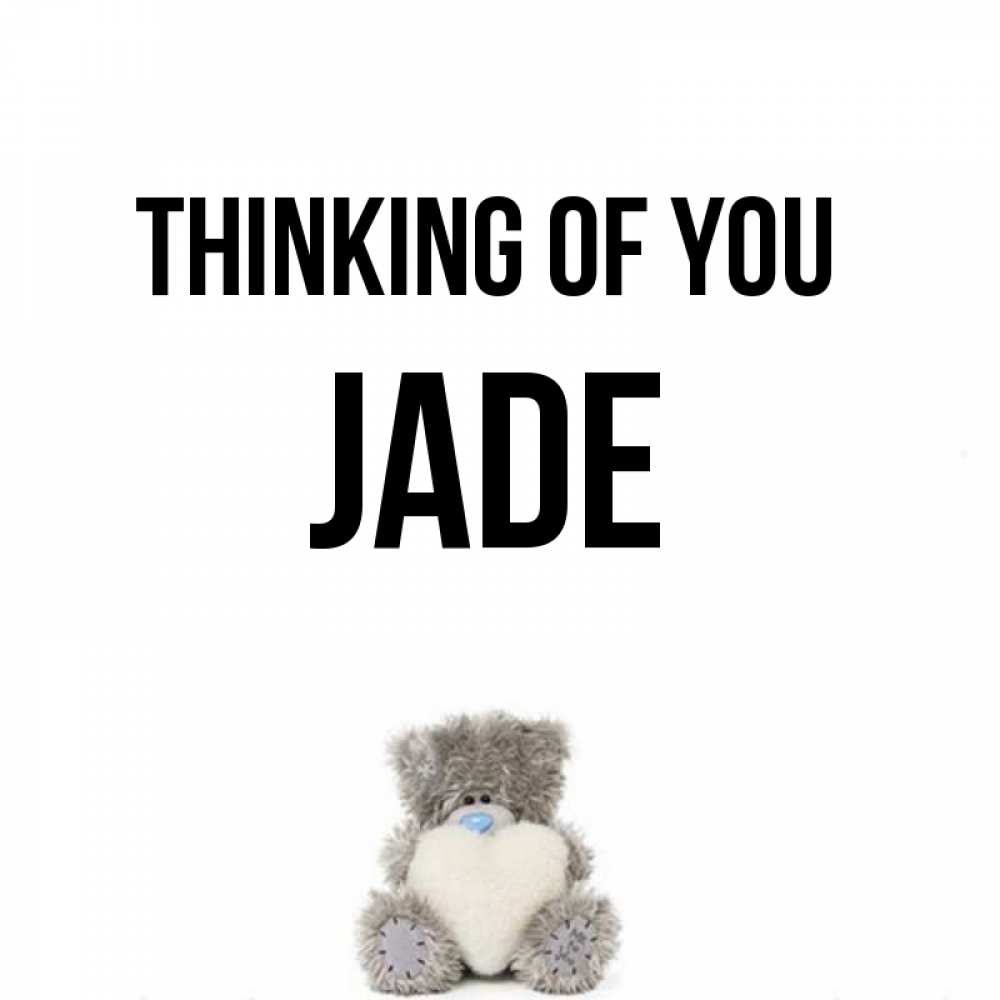Greetings card с именем, Jade Thinking of you тедди с сердечком для любимой Greetings with text for free download 