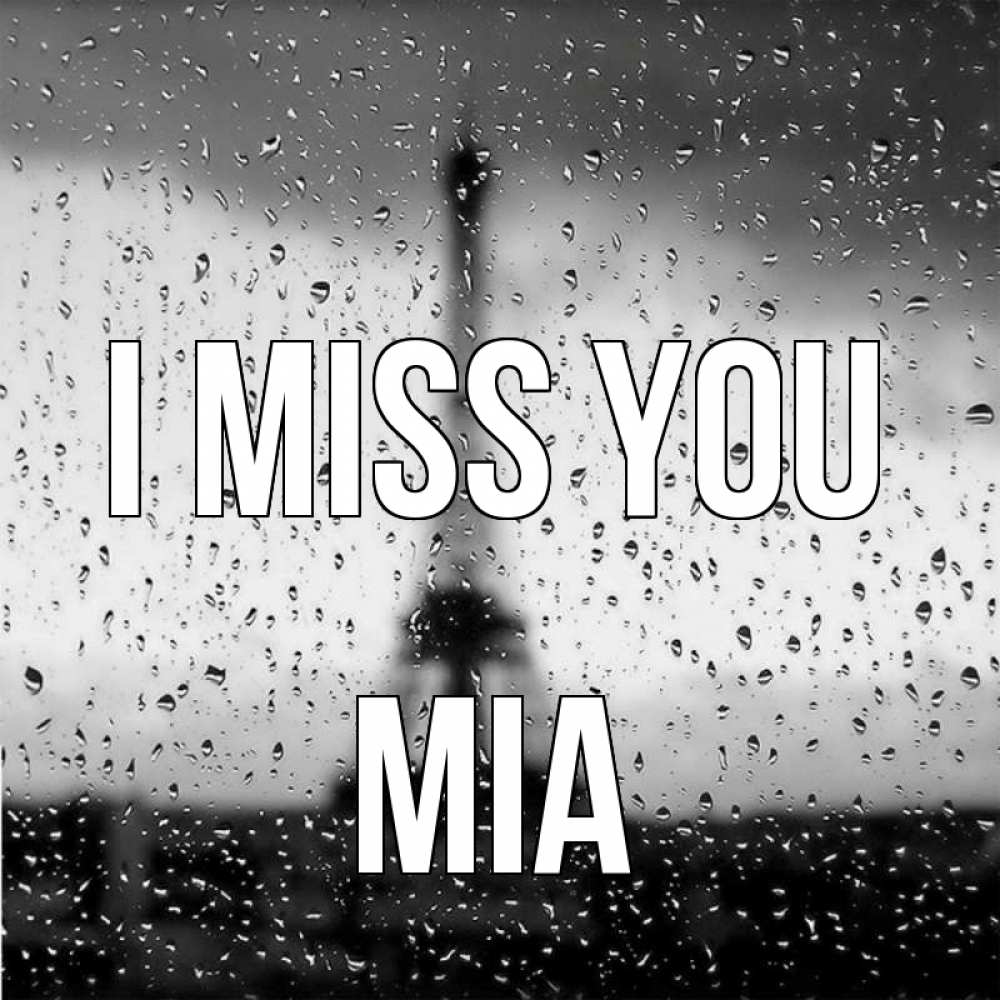 Greetings card с именем, Mia I miss you башня Greetings with text for free download 