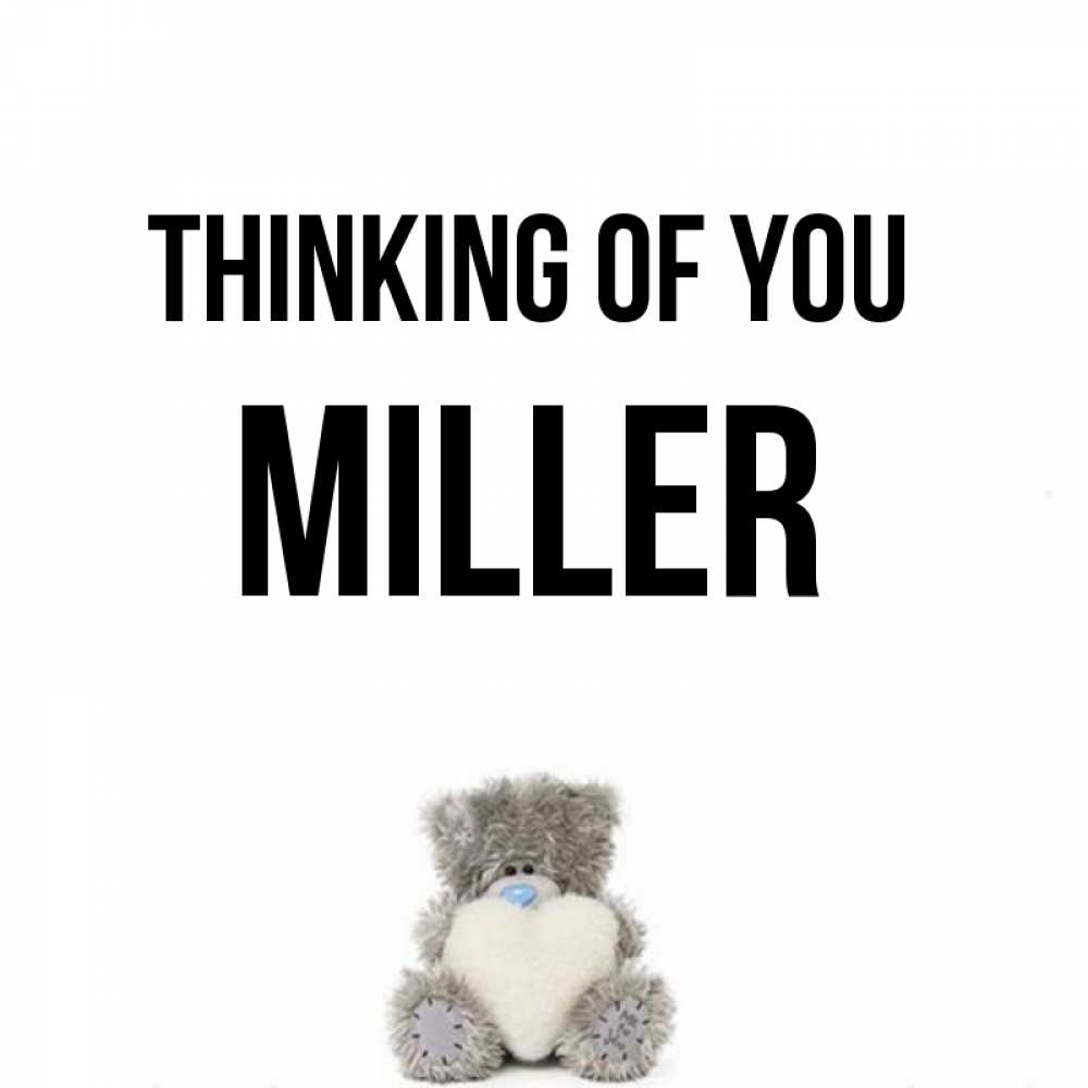 Greetings card с именем, Miller Thinking of you тедди с сердечком для любимой Greetings with text for free download 