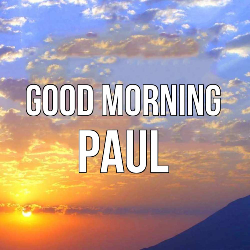 Greetings card с именем, Paul Good morning облака и солнце Greetings with text for free download 