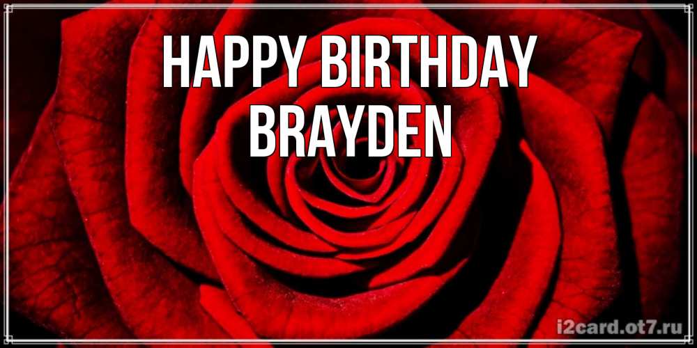 Greetings card с именем, Brayden Happy Birthday алая роза Greetings with text for free download 