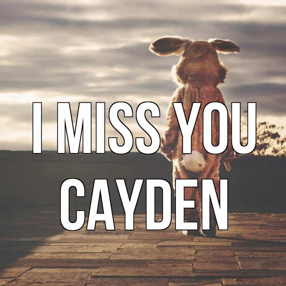 Greetings card с именем, Cayden I miss you даже в костюме зайца Greetings with text for free download 