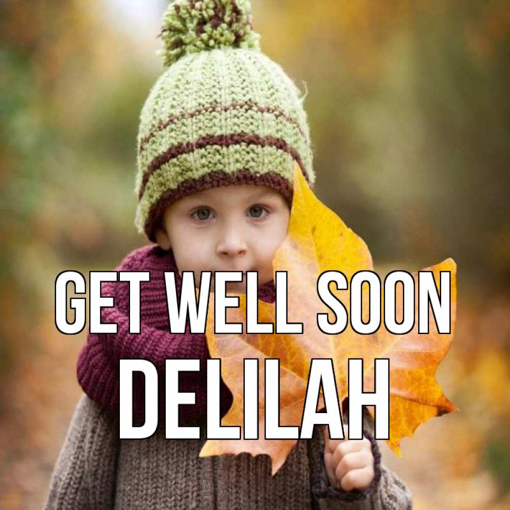 Greetings card с именем, Delilah Get well soon дышим свежим воздухом Greetings with text for free download 