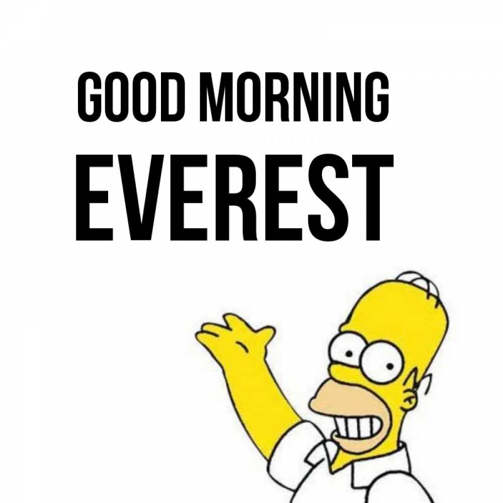 Greetings card с именем, Everest Good morning открытки с пожеланиями Greetings with text for free download 
