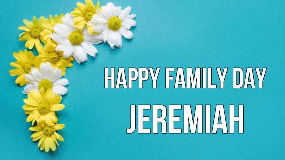 Greetings card с именем, Jeremiah happy family day с днем семьи Greetings with text for free download 