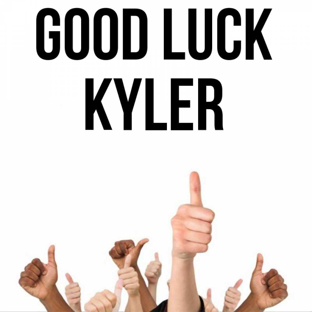 Greetings card с именем, Kyler Good luck молодцом Greetings with text for free download 