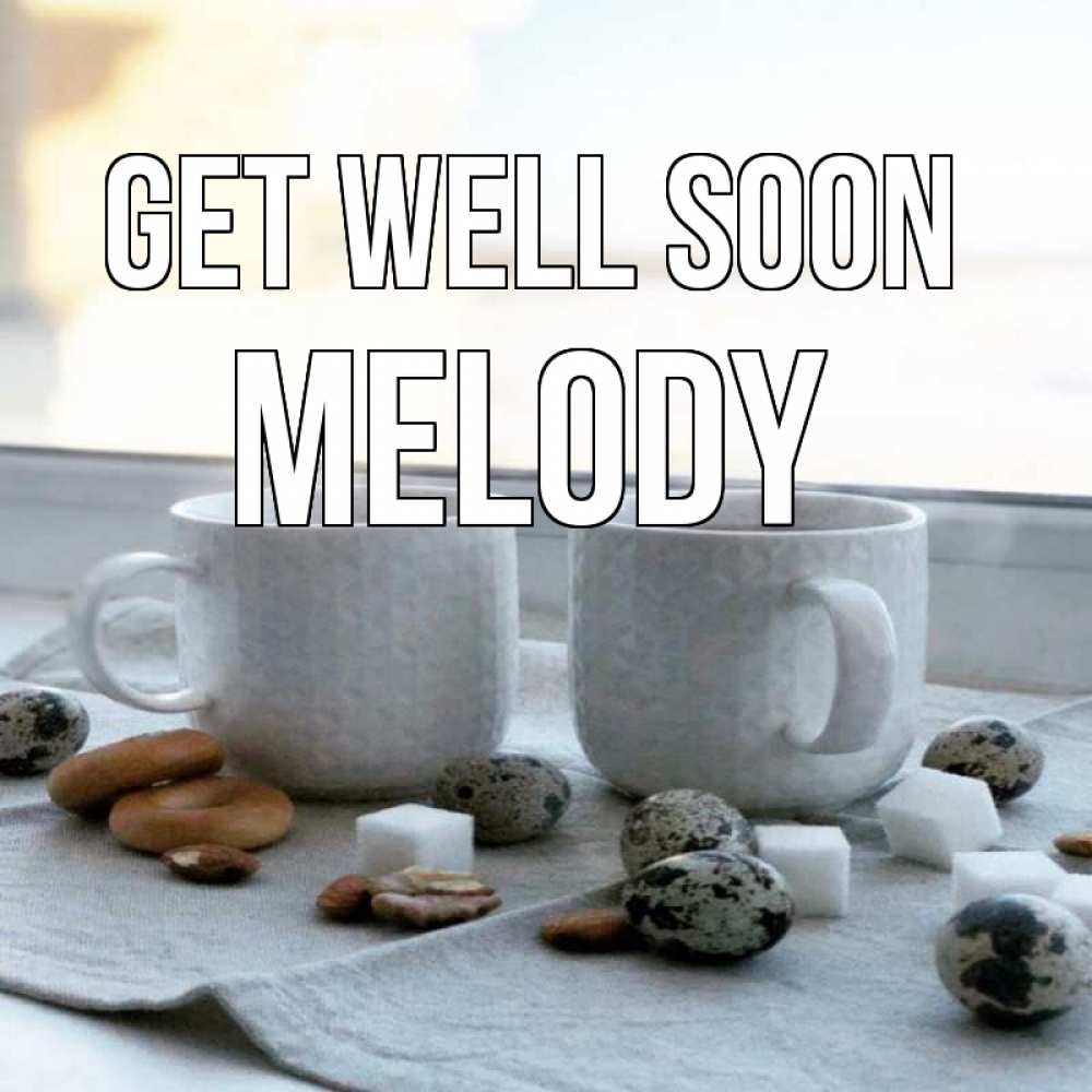 Greetings card с именем, Melody Get well soon две кружки Greetings with text for free download 