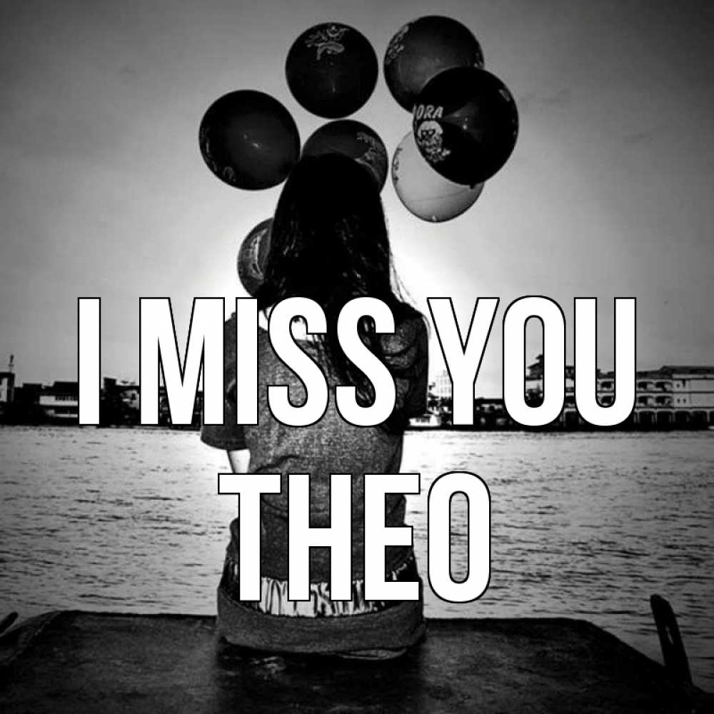 Greetings card с именем, Theo I miss you девушка на мосту 1 Greetings with text for free download 