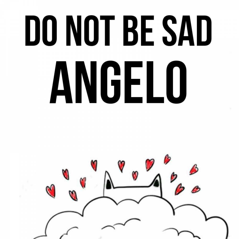Greetings card с именем, Angelo Do not be sad облако и ушки котика с сердечками Greetings with text for free download 