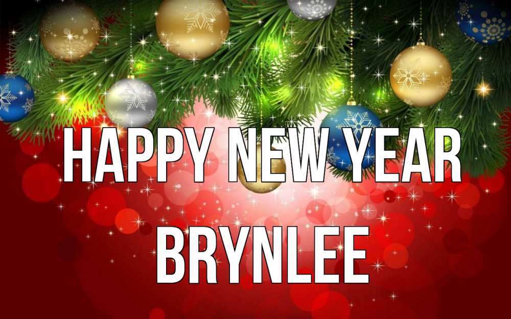 Greetings card с именем, Brynlee Happy New Year новый год Greetings with text for free download 