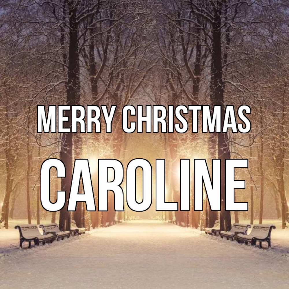 Greetings card с именем, Caroline Merry Christmas зима, парк, фонарь, лес Greetings with text for free download 