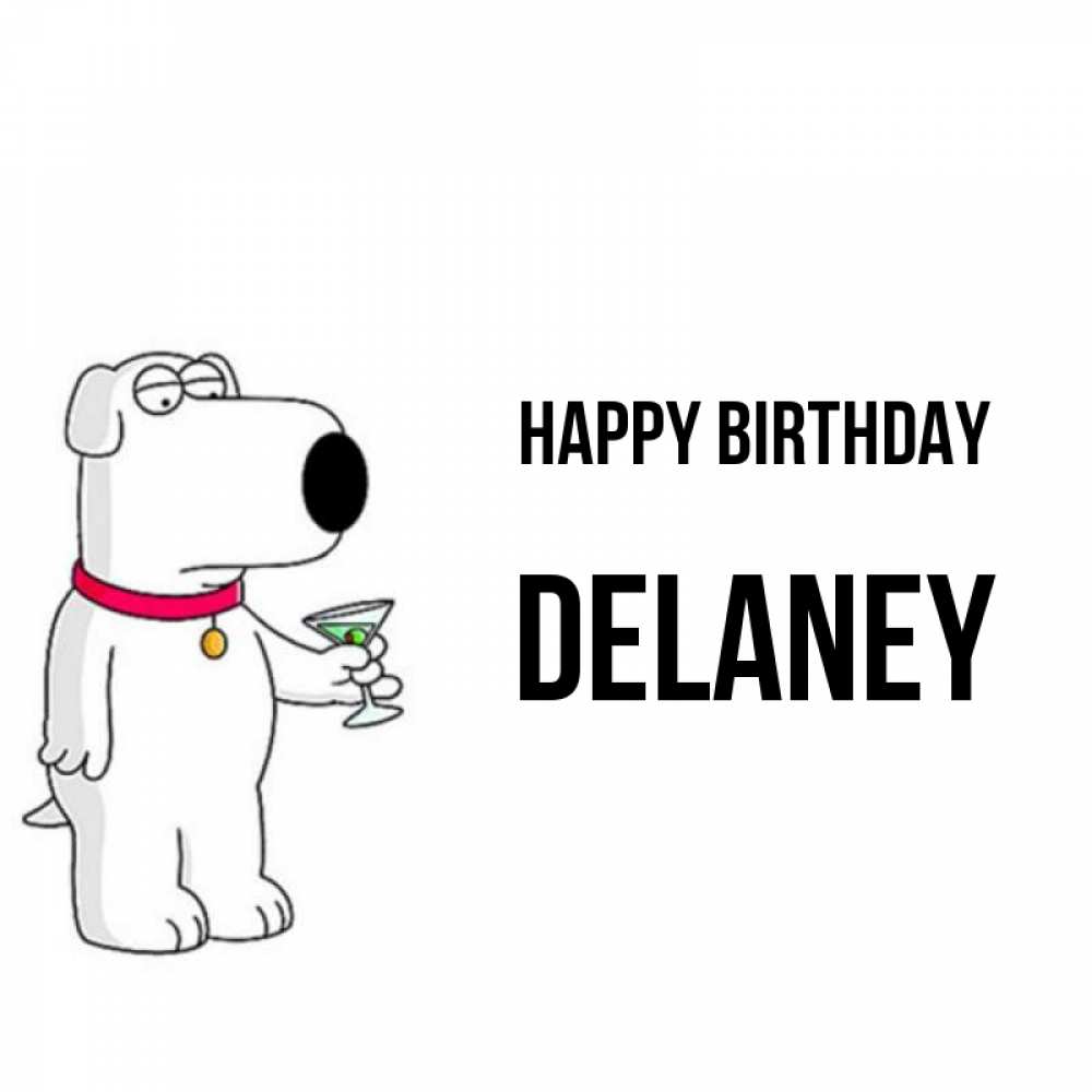 Greetings card с именем, Delaney Happy Birthday песик с оливками Greetings with text for free download 